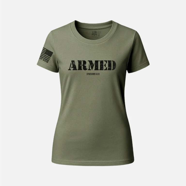 ARMED (EPH. 6:13) ARMOR OF GOD WOMENS SHIRT