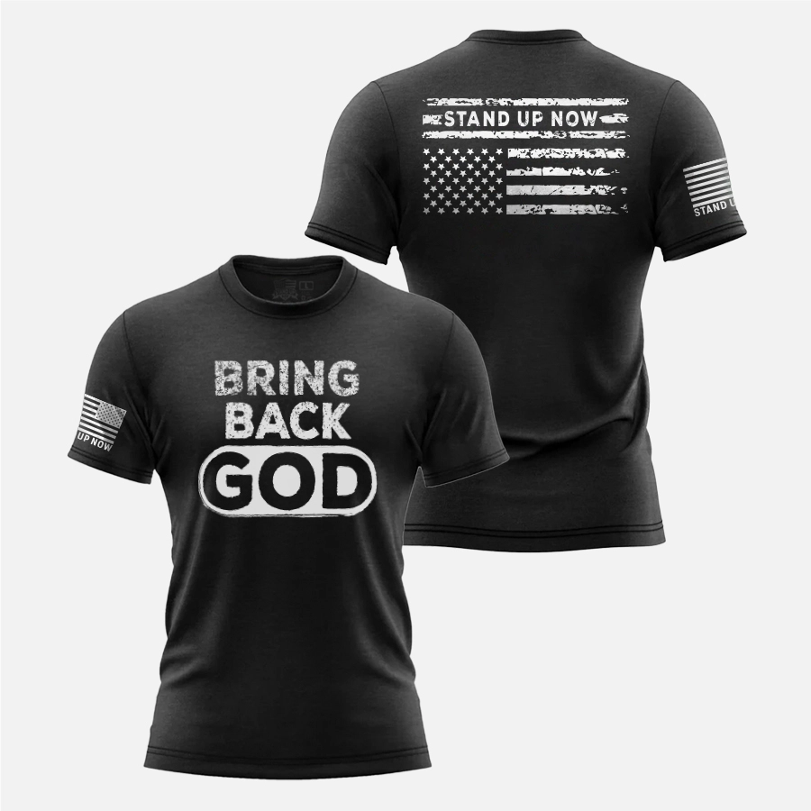 Bring Back God Patriotic Christian Shirt by Stand Up Now Apparel