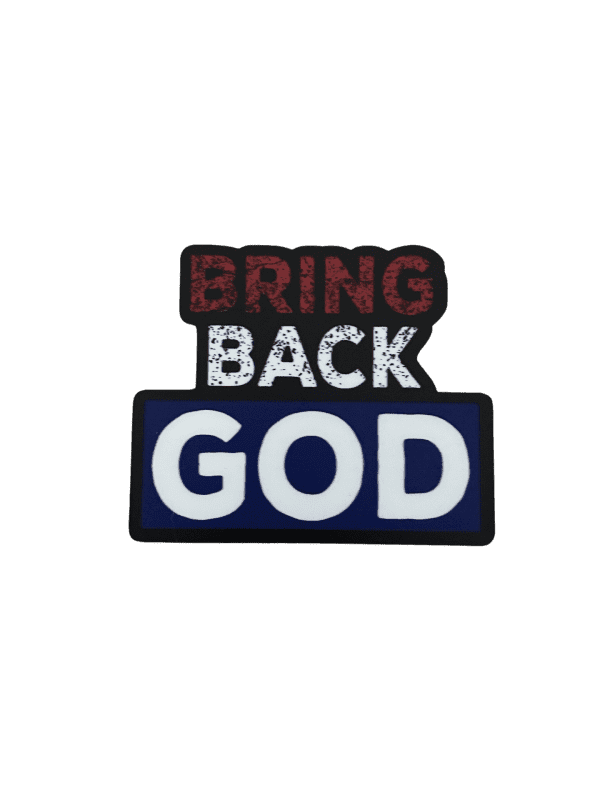 BRING BACK GOD STICKER