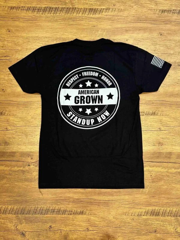 American Grown Patriotic Shirt- Honor - Respect - Freedom shirt. Stand Up Now in this American Patriotic T-shirt. Comes in Black, Grey, White, Green & Navy