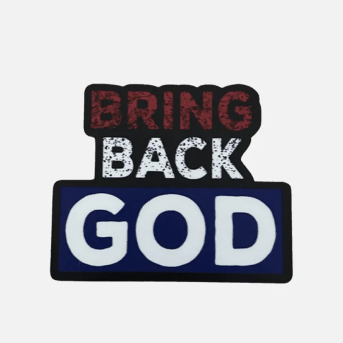 BRING BACK GOD STICKER